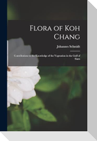 Flora of Koh Chang: Contributions to the Knowledge of the Vegetation in the Gulf of Siam