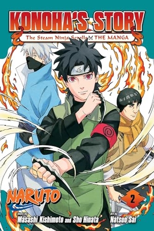 Kishimoto, Masashi / Sho Hinata. Naruto - Konoha's Story-The Steam Ninja Scrolls: The Manga, Vol. 2. Simon & Schuster UK Ltd, 2024.