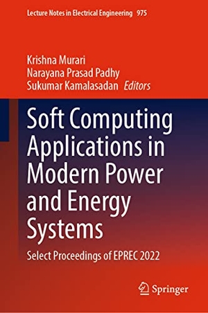 Murari, Krishna / Sukumar Kamalasadan et al (Hrsg.). Soft Computing Applications in Modern Power and Energy Systems - Select Proceedings of EPREC 2022. Springer Nature Singapore, 2023.