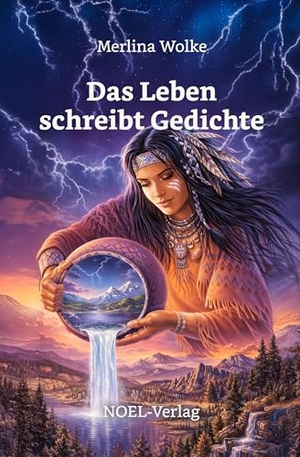 Wolke, Merlina. Das Leben schreibt Gedichte. NOEL-Verlag, 2026.