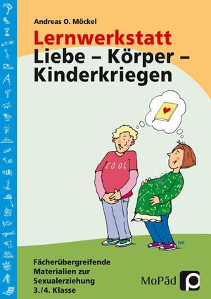 Möckel, Andreas. Lernwerkstatt: Körper - Liebe - Kinderkriegen - Fächerübergreifende Materialen zur Sexualerziehung, 3./4. Klasse. Persen Verlag i.d. AAP, 2008.
