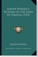 Joseph Pennell's Pictures In The Land Of Temples (1915)