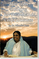 Health And Consciousness Through Ayurvedic Cooking