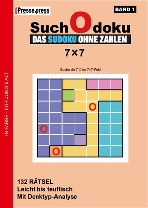 Dingdong24 GmbH (Hrsg.). SuchOdoku 7×7 - Band 1 - Das Sudoku ohne Zahlen - 132 Rätsel von leicht bis teuflisch mit Denktyp-Analyse. DingDong24 GmbH, 2026.