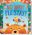 No Way I'll Stay
