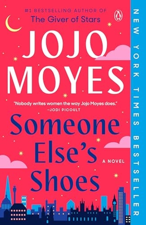 Moyes, Jojo. Someone Else's Shoes. Penguin Publishing Group, 2024.