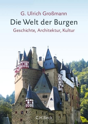 Großmann, G. Ulrich. Die Welt der Burgen - Geschichte, Architektur, Kultur. C.H. Beck, 2013.