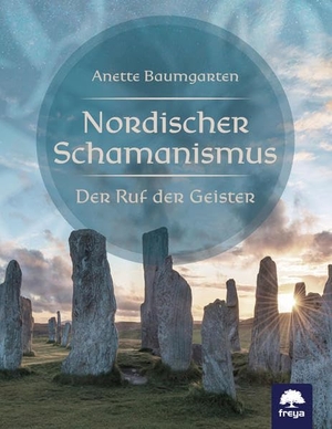 Baumgarten, Anette. Nordischer Schamanismus - Der Ruf der Geister, Vardlokkur. Freya Verlag, 2021.