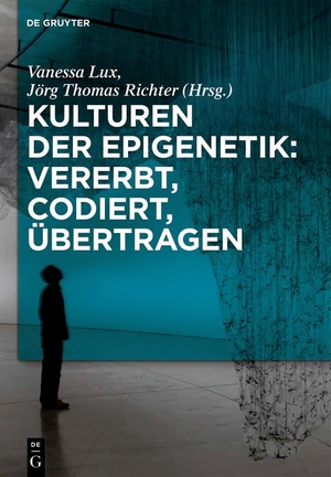 Richter, Jörg Thomas / Vanessa Lux (Hrsg.). Kulturen der Epigenetik: Vererbt, codiert, übertragen. De Gruyter, 2014.