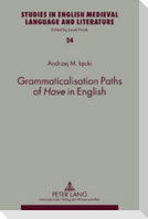 Grammaticalisation Paths of «Have» in English