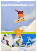 Colourful snowboard power world (Wall Calendar 2025 DIN A3 portrait), CALVENDO 12 Month Wall Calendar