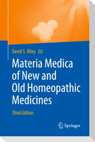 Materia Medica of New and Old Homeopathic Medicines