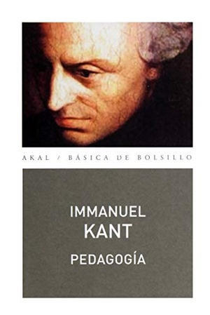 Kant, Immanuel / José Luis Pascual. Pedagogía. Ediciones Akal, 2003.