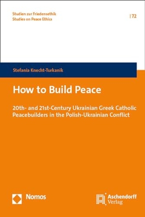Knecht-Turkanik, Stefania. How to Build Peace - 20th- and 21st-Century Ukrainian Greek Catholic Peacebuilders in the Polish-Ukrainian Conflict. Nomos Verlags GmbH, 2023.