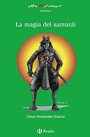 Fernández García, César. La magia del samurái. Editorial Bruño, 2006.