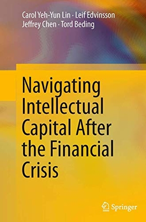 Lin, Carol Yeh-Yun / Beding, Tord et al. Navigating Intellectual Capital After the Financial Crisis. Springer New York, 2016.
