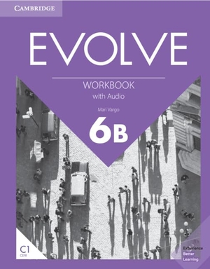 Vargo, Mari. Evolve Level 6b Workbook with Audio. Cambridge University Press & Assessment, 2019.
