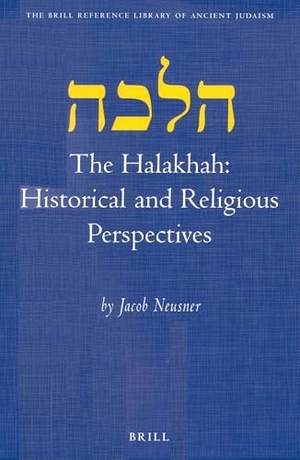 Neusner, Jacob. The Halakhah: Historical and Religious Perspectives. Brill, 2002.