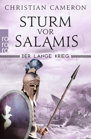 Cameron, Christian. Der Lange Krieg: Sturm vor Salamis - Historischer Roman. Rowohlt Taschenbuch, 2021.