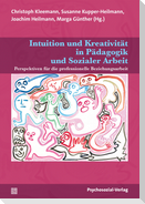 Intuition und Kreativität in Pädagogik und Sozialer Arbeit