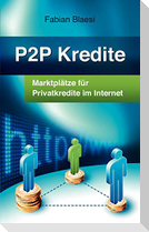 P2P Kredite - Marktplätze für Privatkredite im Internet