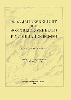 60.¿62. Jahresbericht des Sonnblick-Vereines für die Jahre 1962¿1964. Springer Vienna, 1966.