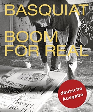 Buchhart, Dieter / Eleanor Nairne et al (Hrsg.). Basquiat (deutsch) - Boom for Real. Prestel Verlag, 2018.
