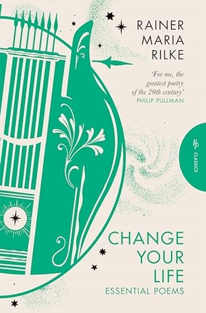 Rilke, Rainer Maria. Change Your Life - Essential Poems. Pushkin Press, 2024.