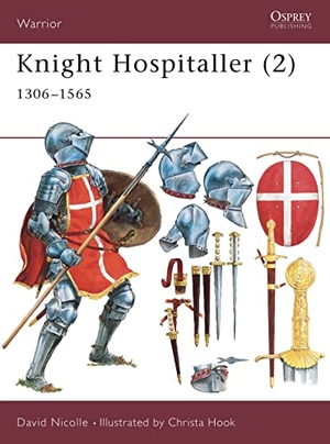Nicolle, David. Knight Hospitaller (2) - 1306 1565. Bloomsbury USA, 2001.