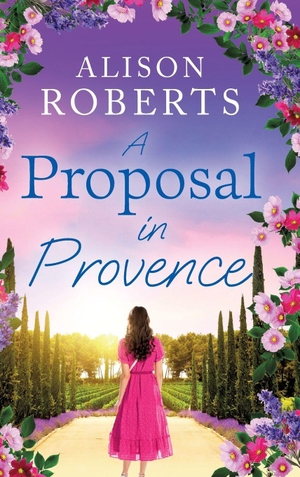 Roberts, Alison. A Proposal in Provence. Boldwood Books Ltd, 2026.