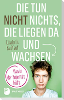 Die tun nicht nichts, die liegen da und wachsen