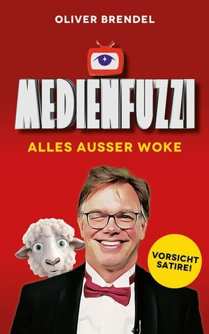Oliver, Brendel. Medienfuzzi - Alles außer woke. proSport GmbH, 2025.