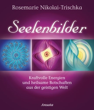 Nikolai-Trischka, Rosemarie. Seelenbilder - Kraftvolle Energien und heilsame Botschaften aus der geistigen Welt. Ansata Verlag, 2014.