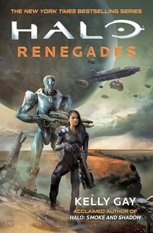 Gay, Kelly. Halo: Renegades. Titan Books Ltd, 2019.