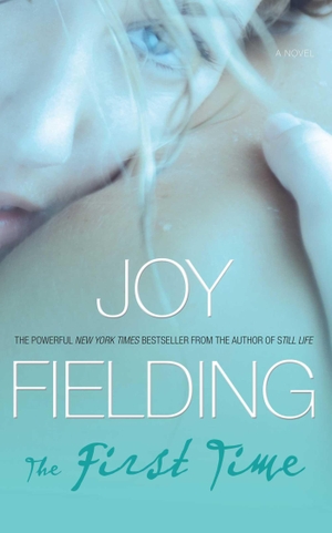 Fielding, Joy. First Time. Gallery Books, 2009.
