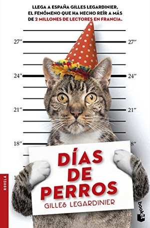 Legardinier, Gilles. Días de perros. Booket, 2016.