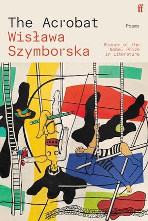Szymborska, Wislawa. The Acrobat. Faber & Faber, 2026.