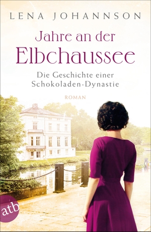 Johannson, Lena. Jahre an der Elbchaussee - Die Geschichte einer Schokoladen-Dynastie. Aufbau Taschenbuch Verlag, 2019.