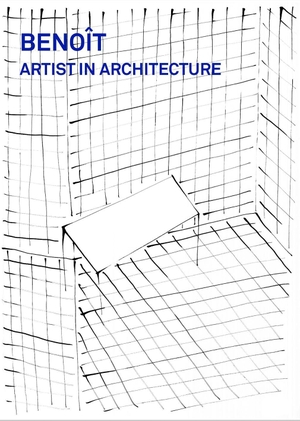 Fonteyne, An / Elke Schoonen (Hrsg.). Benoît - Artist in Architecture. Scheidegger & Spiess, 2026.
