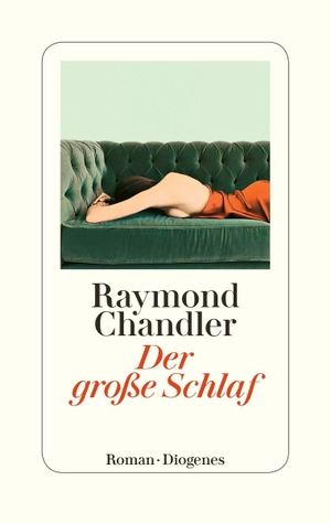 Chandler, Raymond. Der große Schlaf. Diogenes Verlag AG, 2019.