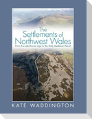 The Settlements of Northwest Wales