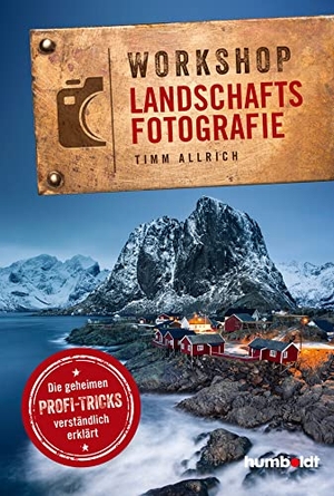 Allrich, Timm. Workshop Landschaftsfotografie - Die geheimen Profi-Tricks verständlich erklärt. Humboldt Verlag, 2019.