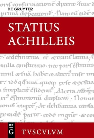 Statius. Achilleis - Lateinisch - deutsch. Walter de Gruyter, 2026.