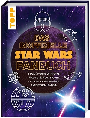 Sorgenfrei, Franziska. Das inoffizielle Star Wars Fan-Buch - Unnützes Wissen, Facts & Fun rund um die legendäre Sternensaga. Frech Verlag GmbH, 2022.