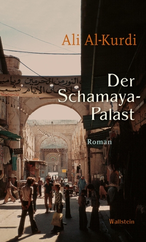 Al-Kurdi, Ali. Der Schamaya-Palast - Roman. Wallstein Verlag GmbH, 2022.