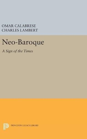 Calabrese, Omar. Neo-Baroque - A Sign of the Times. Princeton University Press, 2017.
