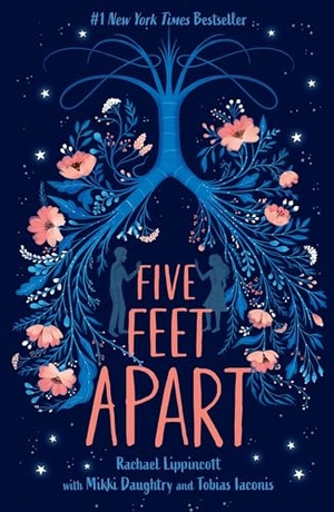 Lippincott, Rachael. Five Feet Apart. Simon & Schuster Books for Young Readers, 2018.