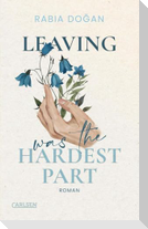 Leaving Was The Hardest Part (Hardest Part 3)
