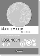 Mathematik Fachhochschulreife Technik. Lösungen zum Schülerbuch Nordrhein-Westfalen