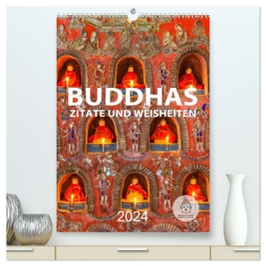 BuddhaART, BuddhaART. Buddhas Zitate und Weisheiten (hochwertiger Premium Wandkalender 2024 DIN A2 hoch), Kunstdruck in Hochglanz - Buddhistische Sprüche für ein achtsames Leben. Calvendo, 2023.